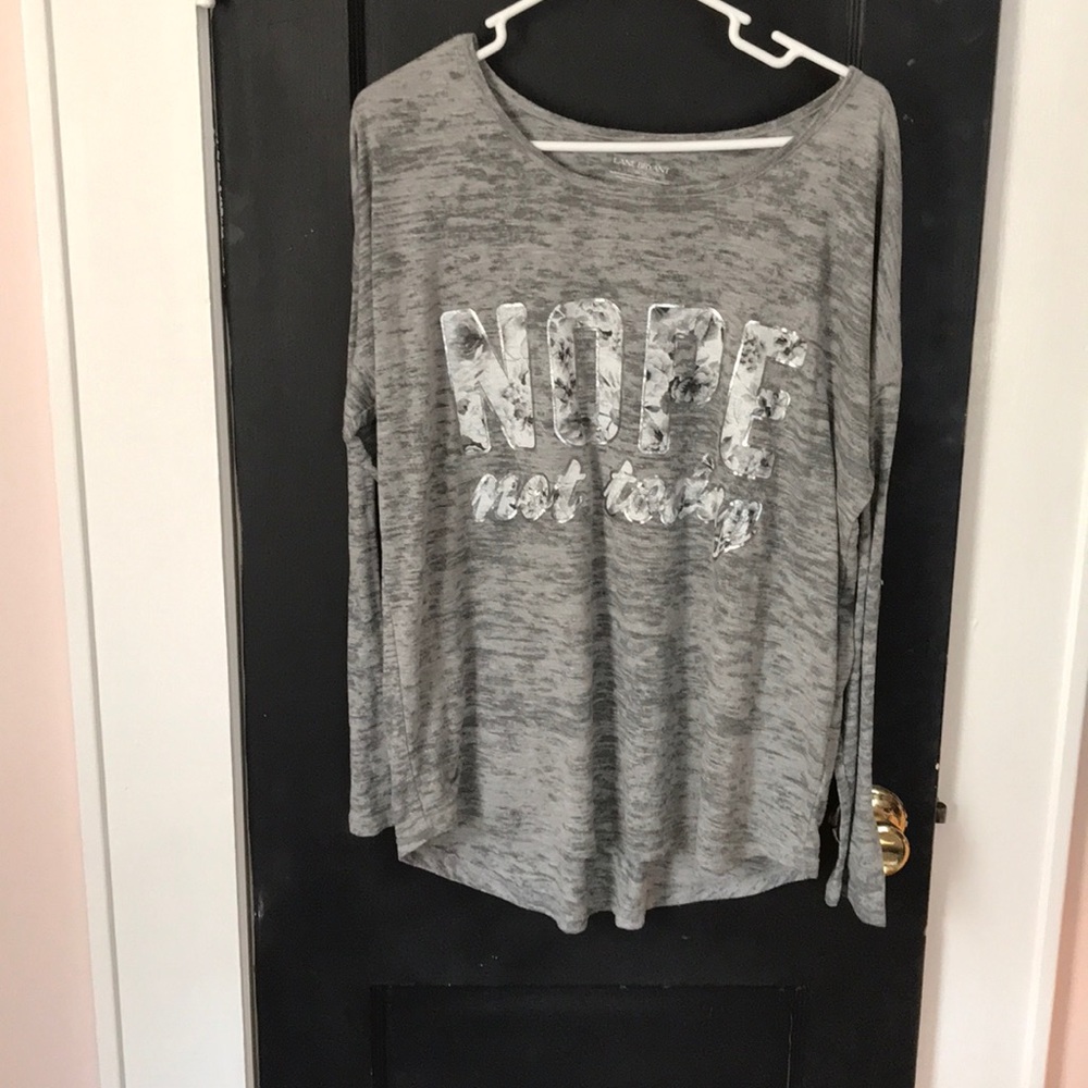 “Nope not today” lane Bryant top